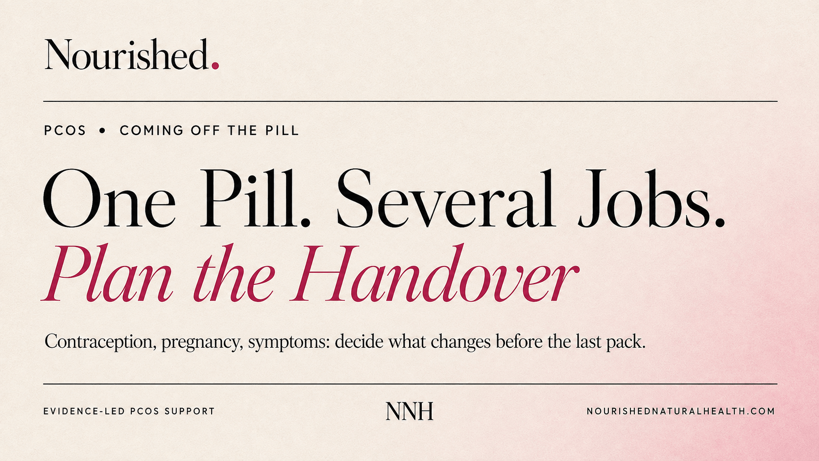 Coming Off the Pill With PCOS/PMOS: What to Expect and How to Plan - Nourished Natural Health