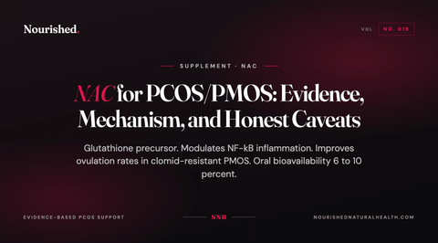 NAC for PCOS/PMOS: Evidence, Mechanism, and Honest Caveats
