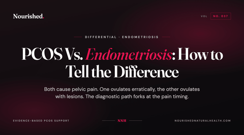 PCOS Vs. Endometriosis: How to Tell the Difference